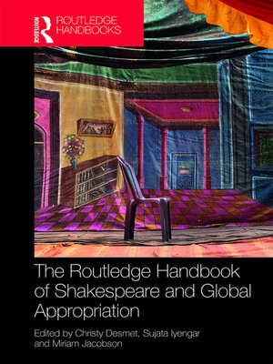 cover image of The Routledge Handbook of Shakespeare and Global Appropriation